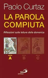 La parola compiuta. Riflessioni sulle letture della domenica. Anno A Alleen Vandaag