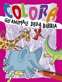 Colora gli animali della Bibbia. Ediz. illustrata Seizoensaanbieding