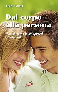 Dal corpo alla persona. Il sesso come lo spiegherei ai miei figli Seizoensaanbieding