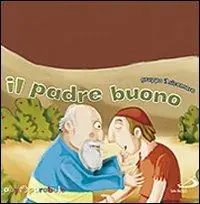 Beperkt Aanbod Il padre buono. Ediz. illustrata