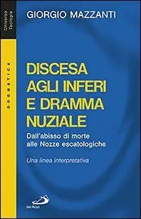 Discesa agli inferi e dramma nuziale. Dall‘abisso di morte alle nozze escatologiche. Una linea interpretativa Meest Verkocht
