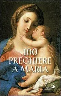Koopje 100 preghiere a Maria