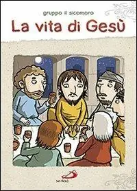 Goedkoop La vita di Gesù. Ediz. illustrata