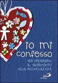 Korting Io mi confesso. Per prepararmi al sacramento della riconciliazione