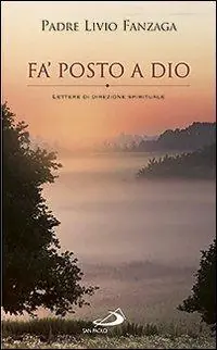 Fa‘ posto a Dio. Lettere di direzione spirituale Laatste Versie