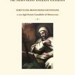 Aanbieding Un eremita al servizio della Chiesa. Scritti del beato Paolo Giustiniani. Vol. 3