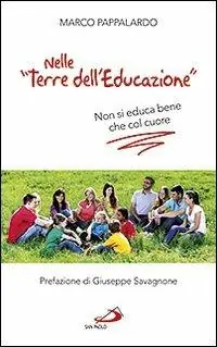 Lage Kosten Nelle «terre dell‘educazione». Non si educa bene che col cuore