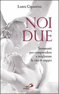 Noi due. Strumenti per comprendere e migliorare la vita di coppia Flitsaanbieding