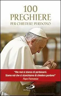 100 preghiere per chiedere perdono Exclusieve Aanbieding