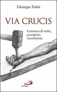 Hoge Kwaliteit Via Crucis. Cammino di verità, guarigione, consolazione