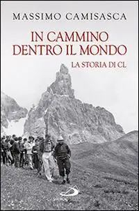 Actieprijs In cammino dentro il mondo. La storia di Cl