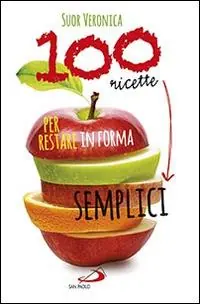 100 ricette semplici per restare in forma Lage Kosten