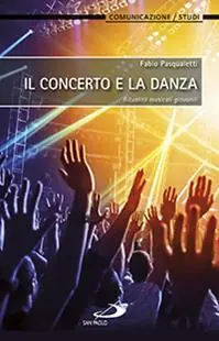 Il concerto e la danza. Ritualità musicali giovanili Aanbieding