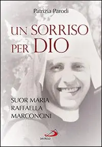 Un sorriso per Dio. Suor Maria Raffaella Marconcini Koop Vandaag