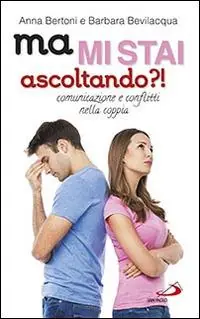 Ma mi stai ascoltando?! Comunicazione e conflitti nella coppia Flitsaanbieding