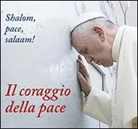 Alleen Vandaag Il coraggio della pace. Shalom, pace, salaam!