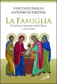 La famiglia. Vocazione e missione nella Chiesa e nel mondo Op = Op
