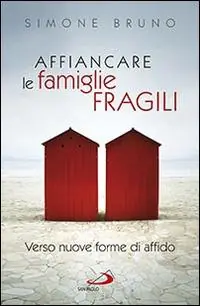 Affiancare le famiglie fragili. Verso nuove forme di affido Fabrieksprijs