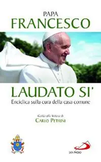 Laudato si‘. Enciclica sulla cura della casa comune. Guida alla lettura di Carlo Petrini Direct Verzonden