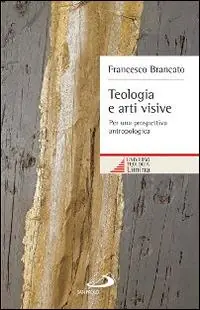 Fabrieksprijs Teologia e arti visive. Per una prospettiva antropologica