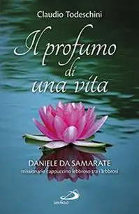 Aanbieding Il profumo di una vita. Daniele da Samarate missionario cappuccino lebbroso tra i lebbrosi