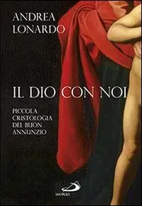 Aanbieding Il Dio con noi. Piccola cristologia del buon annunzio