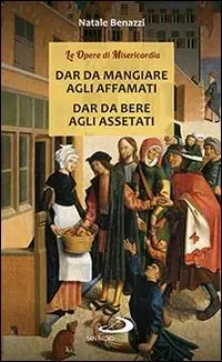 Korting Dar da mangiare agli affamati. Dar da bere agli assetati