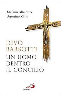 Divo Barsotti. Un uomo dentro il Concilio Superprijs