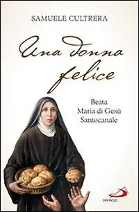 Actieprijs Una donna felice. Beata Maria di Gesù Santocanale