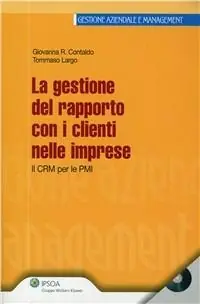 Seizoensaanbieding Gestione del rapporto con i clienti nelle imprese. Il CRM Per le PMI. Con CD-ROM
