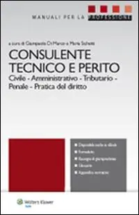 Consulente tecnico e perito. Civile. Amministrativo. Tributario. Penale. Pratica del diritto Nu Kopen