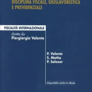 Actieprijs Lavoratori all‘estero. Disciplina fiscale, giuslavoristica e previdenziale