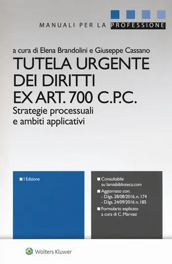 Tutela urgente dei diritti ex art. 700 C.p.c. Strategie processuali e ambiti applicativi. Con Contenuto digitale per download e accesso online Direct Beschikbaar