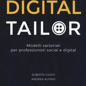 Must-Have Digital tailor. Modelli sartoriali per professionisti social e digital