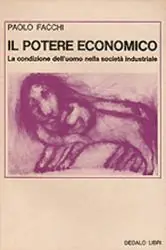 Il potere economico. La condizione dell‘uomo nella società industriale Bestel Nu