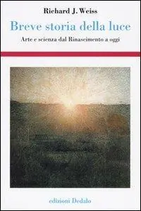Breve storia della luce. Arte e scienza dal Rinascimento a oggi Merkproduct