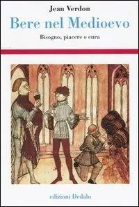 Dagaanbieding Bere nel Medioevo. Bisogno, piacere o cura