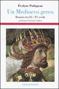 Bestel Nu Un Medioevo greco. Bisanzio tra IX e XV secolo