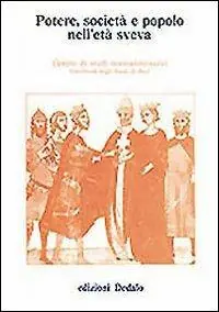 Potere, società e popolo nell‘età sveva. Atti delle 6/e Giornate normanno-sveve Tijdelijk Beschikbaar