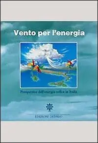 Beperkte Voorraad Vento per l‘energia. Prospettive dell‘energia eolica in Italia