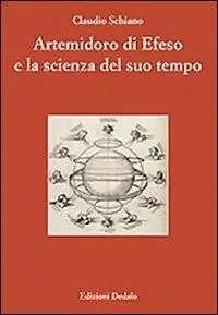 Artemidoro di Efeso e la scienza del suo tempo. Ediz. numerata Goedkoop