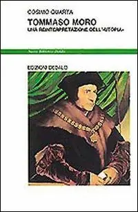 Beperkte Voorraad Tommaso Moro. Una reinterpretazione dell‘«Utopia»