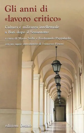 Bestel Nu Gli anni di «lavoro critico». Cultura e militanza intellettuale a Bari dopo il Sessantotto