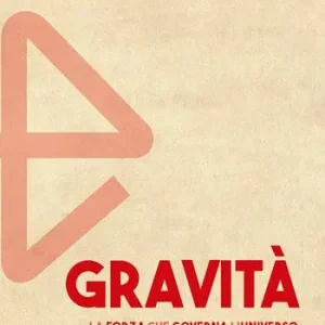 Flitsaanbieding Gravità. La forza che governa l‘universo