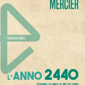 L‘anno 2440. Sogno se mai ve ne fu uno. Nuova ediz. Fabrieksprijs
