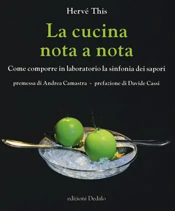 La cucina nota a nota. Come comporre in laboratorio la sinfonia dei sapori Gecertificeerd