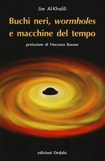 Bestseller Buchi neri, «wormholes» e macchine del tempo. Nuova ediz.