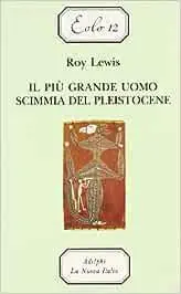 Il più grande uomo scimmia del pleistocene Snelle Levering