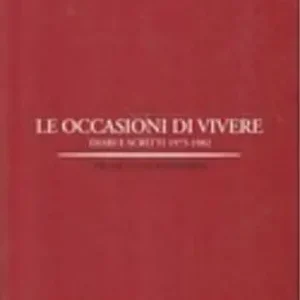 Le occasioni di vivere. Diari e scritti (1975-1982) Gereduceerde Prijs