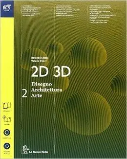 2D 3D disegno, architettura, arte. Per le Scuole superiori. Con e-book. Con espansione online. Vol. 2 Weekendaanbieding